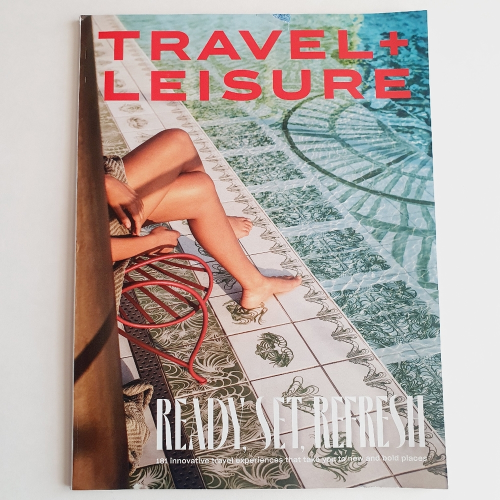 Travel + Leisure Magazine October, 2022 Ready, Set, Refresh.